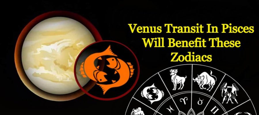 Venus Transit In Pisces- Golden Period Will Begin For These Zodiacs
