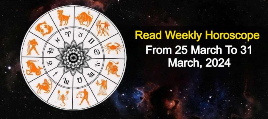 Weekly Horoscope From 25 March To 31 March, 2024!