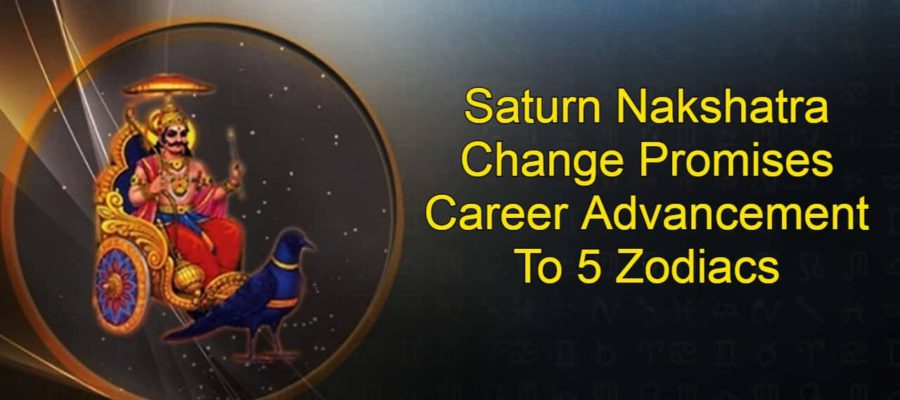 Saturn Nakshatra Change Will Heighten The Career Of These Zodiacs!