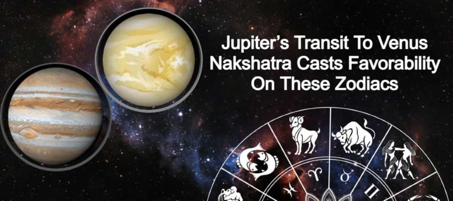 Jupiter’s Transit To Venus Nakshatra Is The Best For These 3 Zodiacs