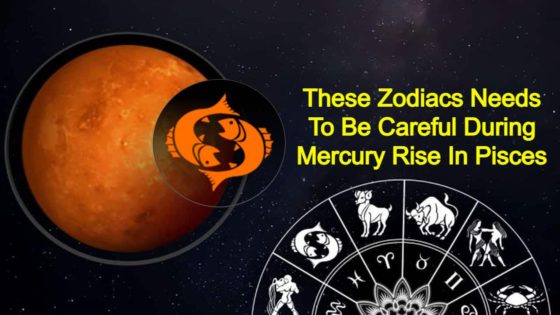 Mars Transit In Pisces Could Shake The World Of 6 Zodiacs & Make Life Difficult