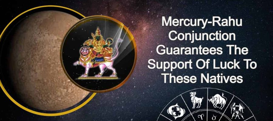 mercury-rahu-conjunction-helping-the-3-zodiacs