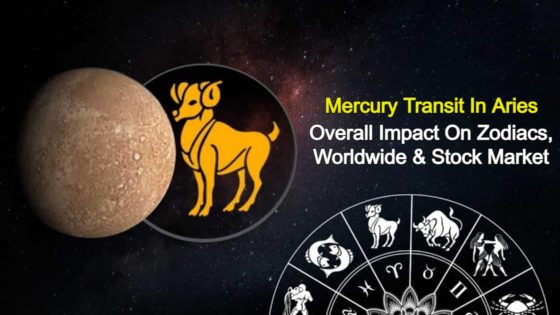 Mercury Transit In Aries Impacts Nation & Worldwide Events Profoundly!