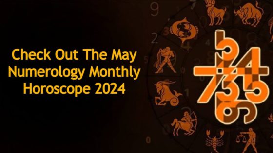 May Numerology Monthly Horoscope 2024: Outcomes For All Root Numbers