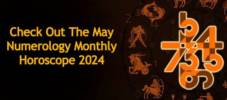 May Numerology Monthly Horoscope 2024: Outcomes For All Root Numbers