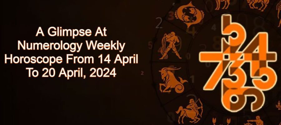 Numerology Weekly Horoscope From 14 April To 20 April, 2024