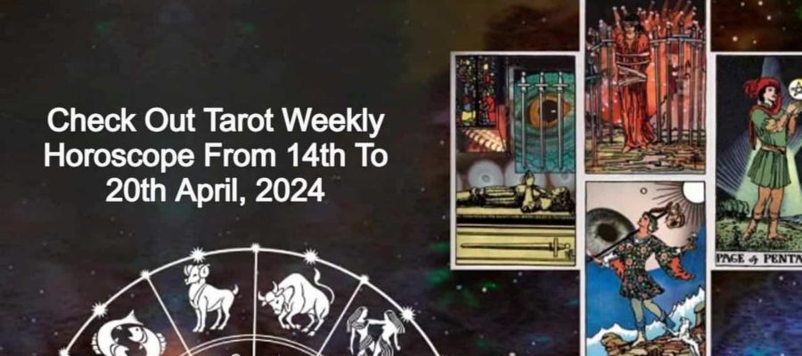 Tarot Weekly Horoscope (14-20 April): Tarot Foretells The Future In Style!