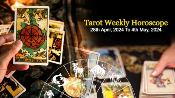 Tarot Weekly Horoscope From 28th April To 4th May, 2024