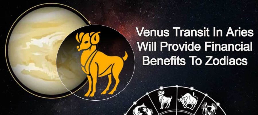 Venus Transit In Aries Is Bringing Huge Wealth To These Zodiacs