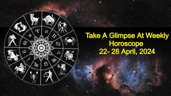 Weekly Horoscope From 22 April To 28 April, 2024; Success In Career & Business