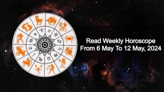 Weekly Horoscope From 6 May To 12 May, 2024