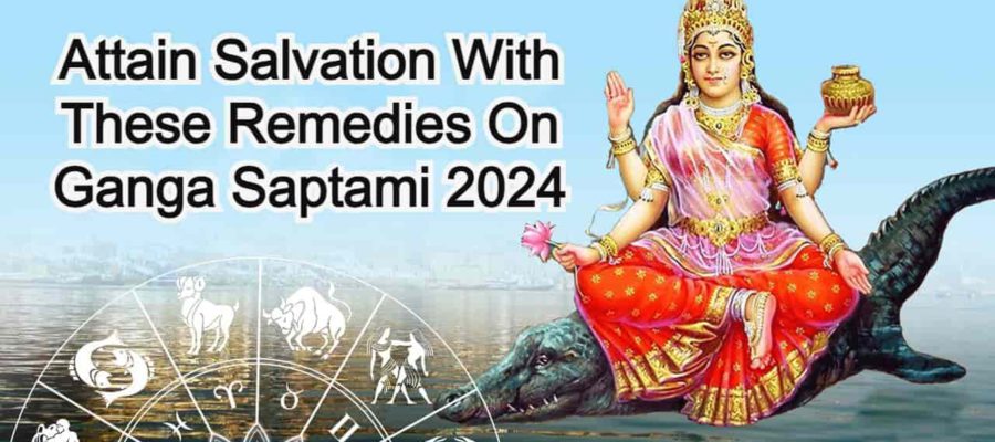 Ganga Saptami 2024: Remedies To Get Salvation & Remove Pitra Dosha