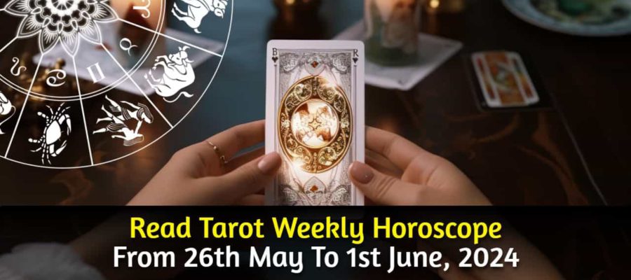 May Tarot Weekly Horoscope Highlights The Zodiacs Weekly Energies!