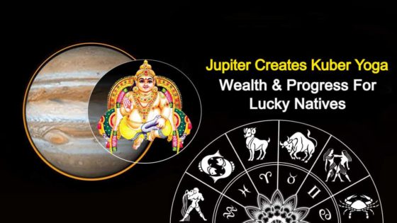 Jupiter Forms Kuber Yoga After 12 Years – Fortunate For 3 Zodiac Signs!