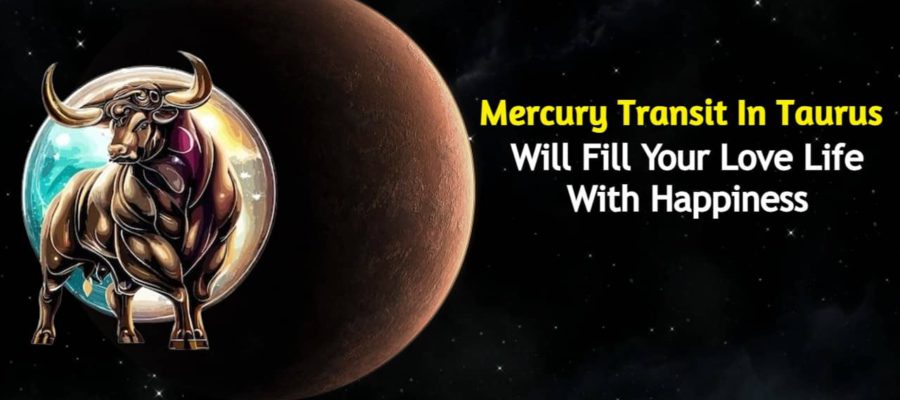 Mercury Transit In Taurus Will Bless These Zodiacs With True Love