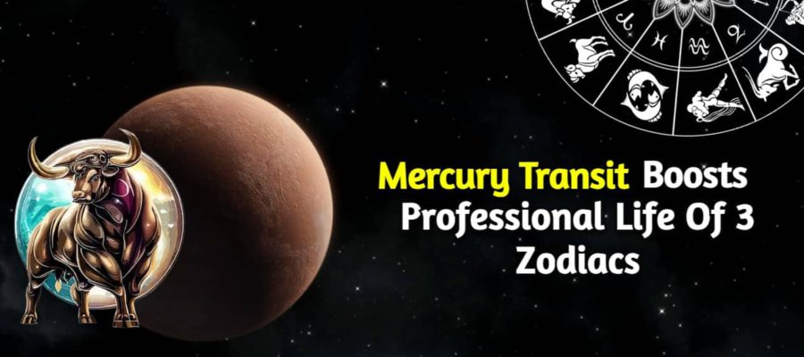 Mercury Transit In Taurus Will Give Success To 3 Zodiacs