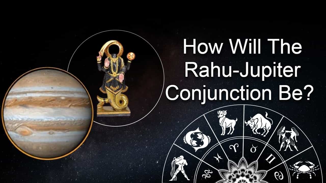 Rahu-Jupiter Conjunction: Stay Aware Of The Unfavorable Impacts