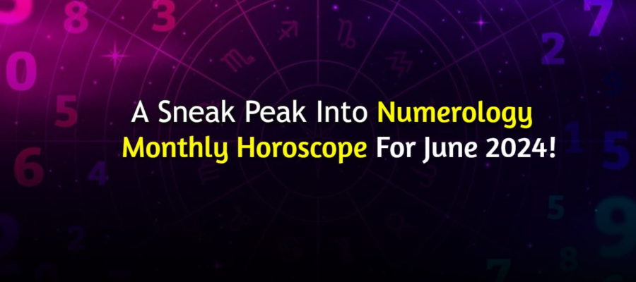 Numerology Monthly Horoscope June 2024: Predict Your Moolank’s Future!