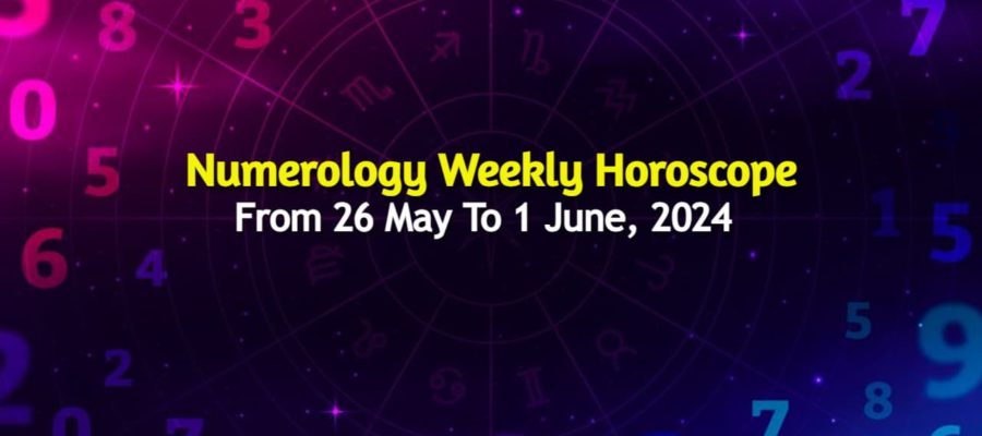 Numerology Weekly Horoscope From 26 May To 1st June, 2024