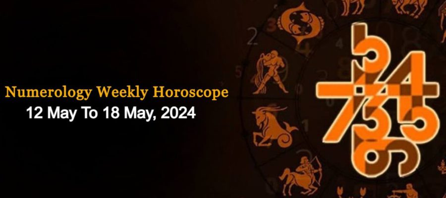Numerology Weekly Horoscope From 12 May To 18 May, 2024