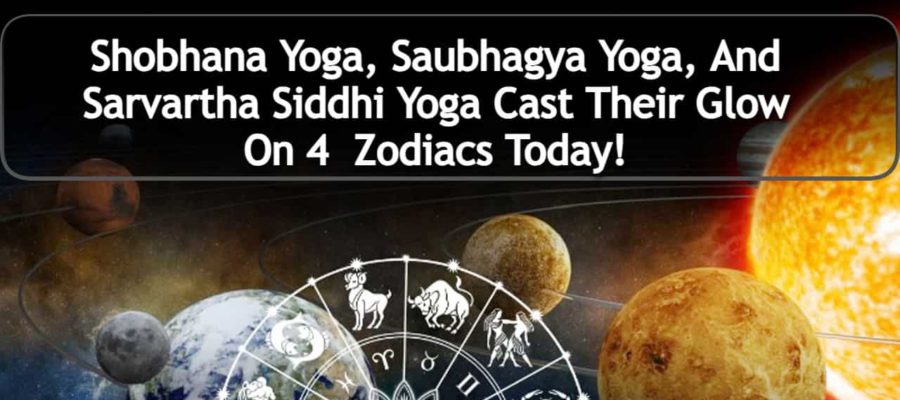 Shobhana Yoga Adorns Blessings On These 4 Zodiacs Today!