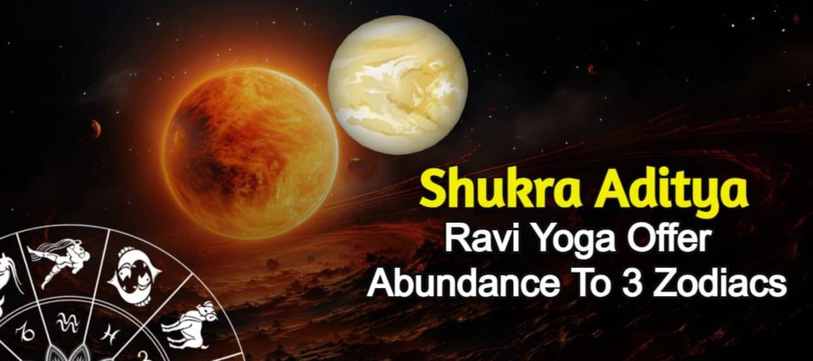 Shukra Aditya Yoga & Ravi Yoga Sparkles The Life Of 3 Zodiacs Today!