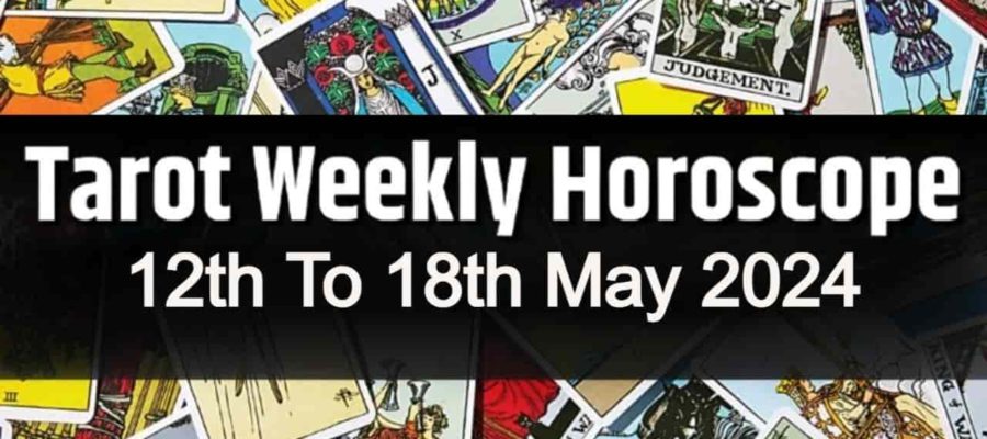 May Tarot Weekly Horoscope From 12th May To 18th May 2024!