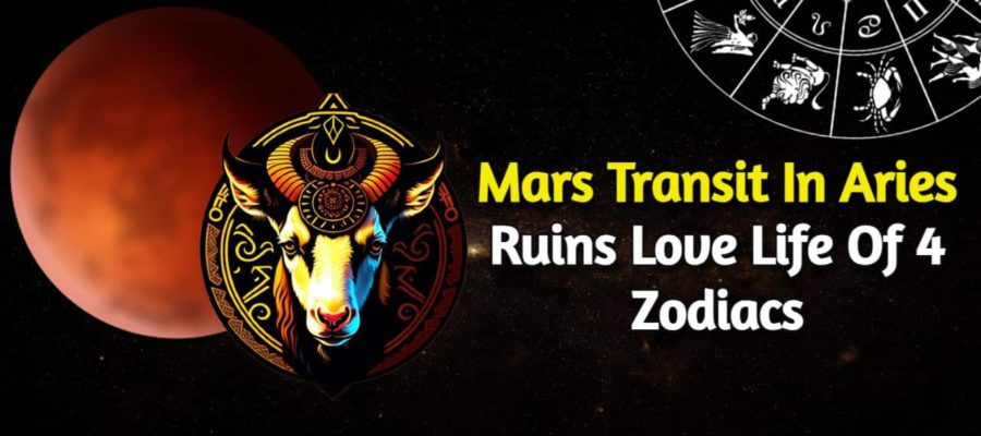 Mars Transit In Aries Could Create Havoc In Love Life Of 4 Zodiacs