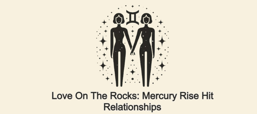 Mercury Rise In Gemini: Love Quakes Or Love Booms