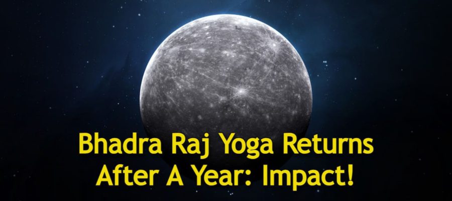 Fortune Awaits With Bhadra Rajyoga!