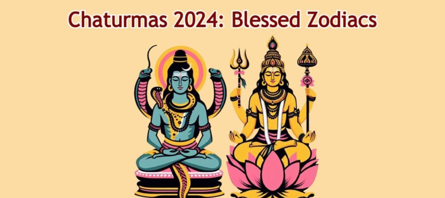 Chaturmas 2024 - Divine Blessings Of Mahadev & Shri Hari For 4 Zodiac Signs!