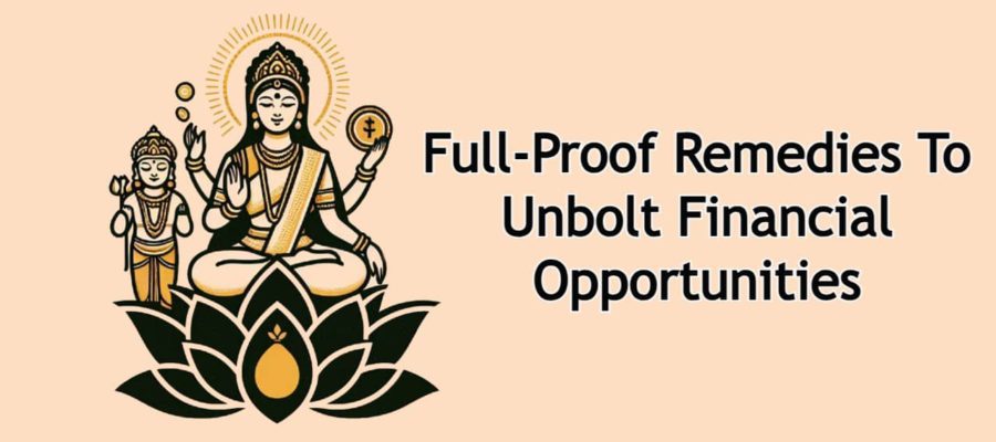 Unlock Prosperity - Astrological Remedies For Financial Enhancements!