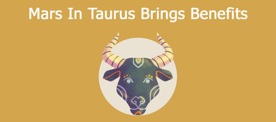 Mars In Taurus After 18 Months- Bright Fortune Awaits These Zodiacs