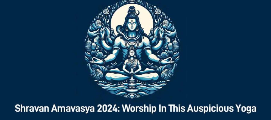 Shravan Amavasya 2024: Observe Fast In Auspicious Yoga