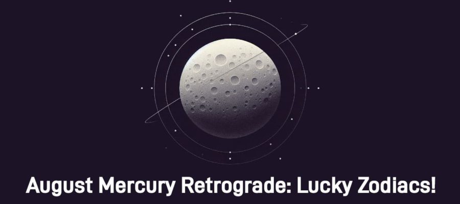 August Begins With Mercury Retrogrades - List Of Fortunate Zodiacs