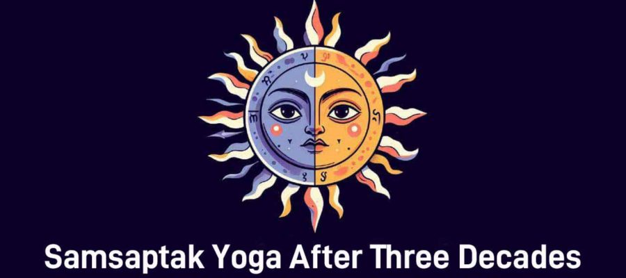 Samsaptak Yoga After 30 Years - Celestial Blessings For 3 Zodiacs!