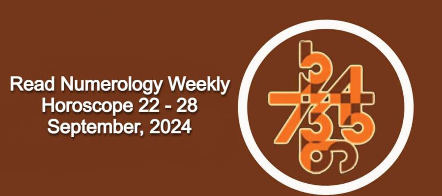 Numerology Weekly Horoscope: 22 September, 2024 To 28 September, 2024