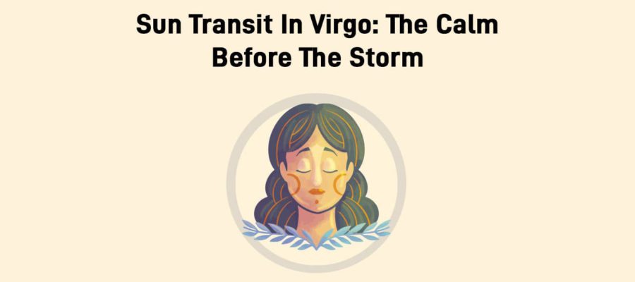 Sun Transit In Virgo Brings Fame & Name To A Few Zodiacs