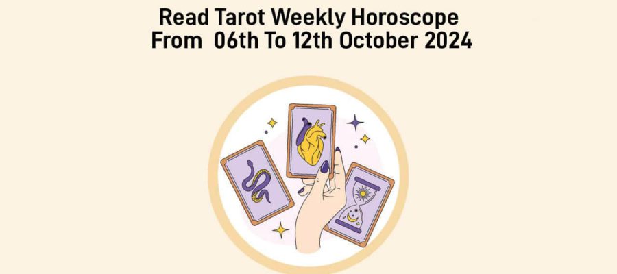 Tarot Weekly Horoscope From 06th-12th October, 2024