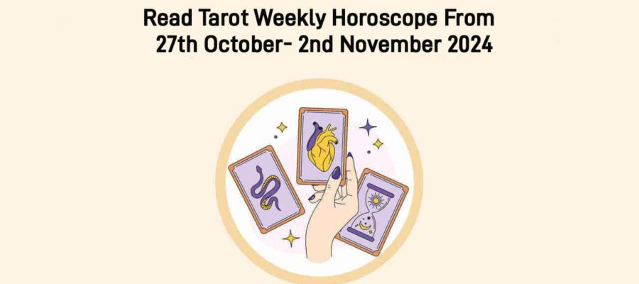 Tarot Weekly Horoscope From 27 Oct To 2 Nov, 2024