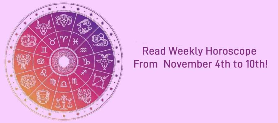 Weekly Horoscope For The Week Of November 4th to 10th!