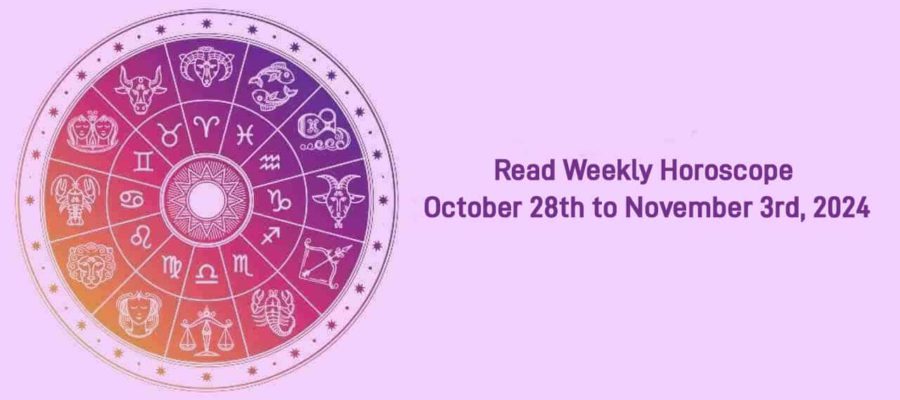 Weekly Horoscope: October 28th to November 3rd, 2024