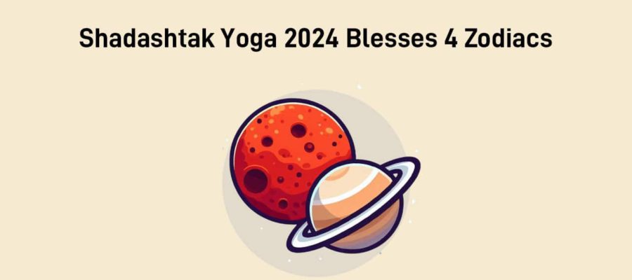 Mars-Saturn Shadashtak Yoga 2024: 4 Zodiacs to Achieve Success & Prosperity