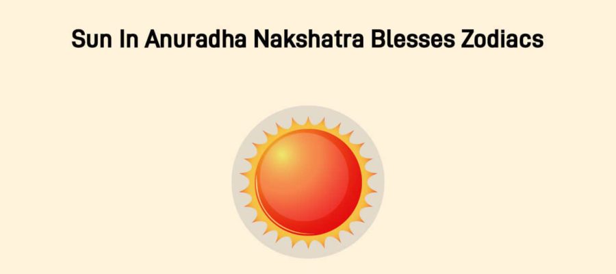 Sun Transit in Anuradha Nakshatra 2024: Bright Opportunities for 5 Zodiacs