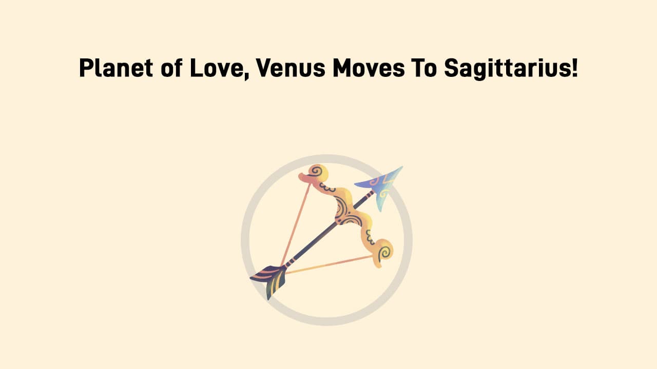 Venus Transit In Sagittarius: Impact!