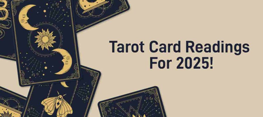 Tarot Horoscope 2025: Read Yours & Plan Your Future Accordingly!