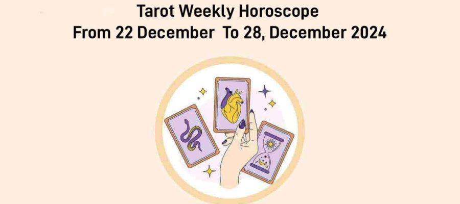 Tarot Weekly Horoscope From 22 December To 28 December, 2024