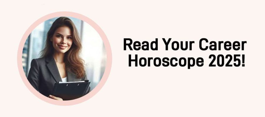 Career Horoscope 2025: Promotions Or Issues? Check Now