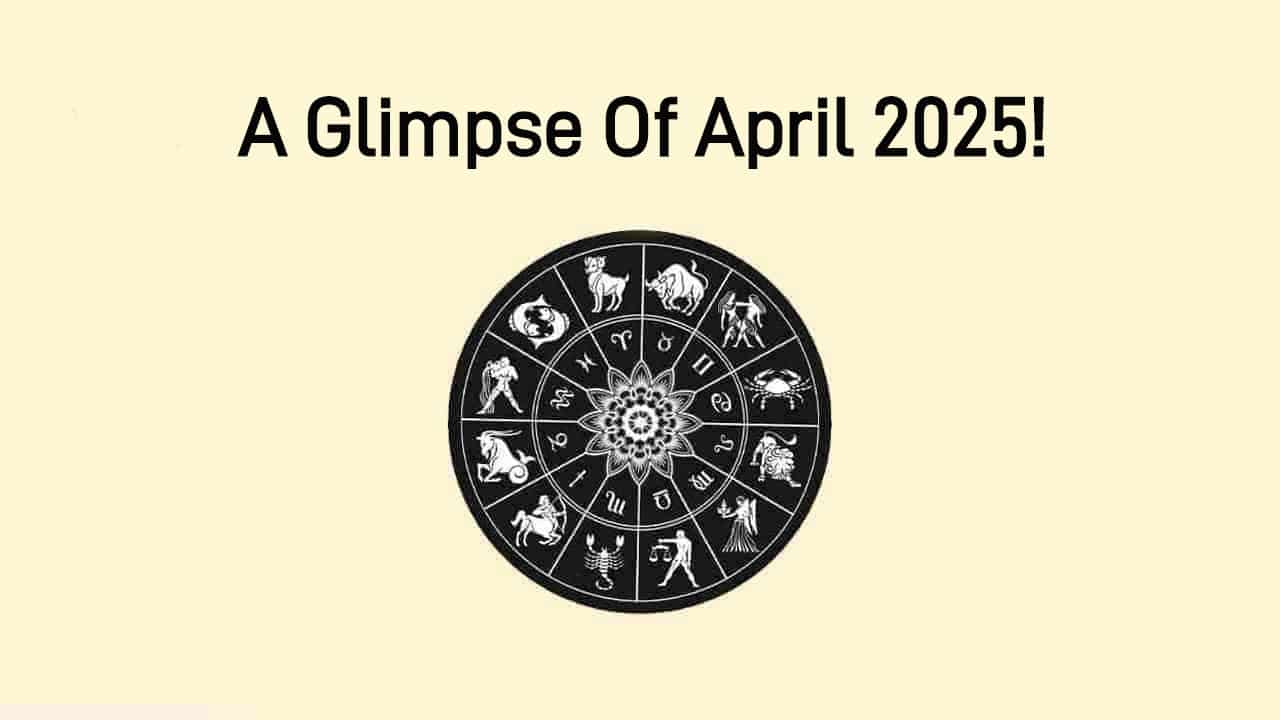 April 2025 Monthly Horoscope: Fasts, Festivals, & More!