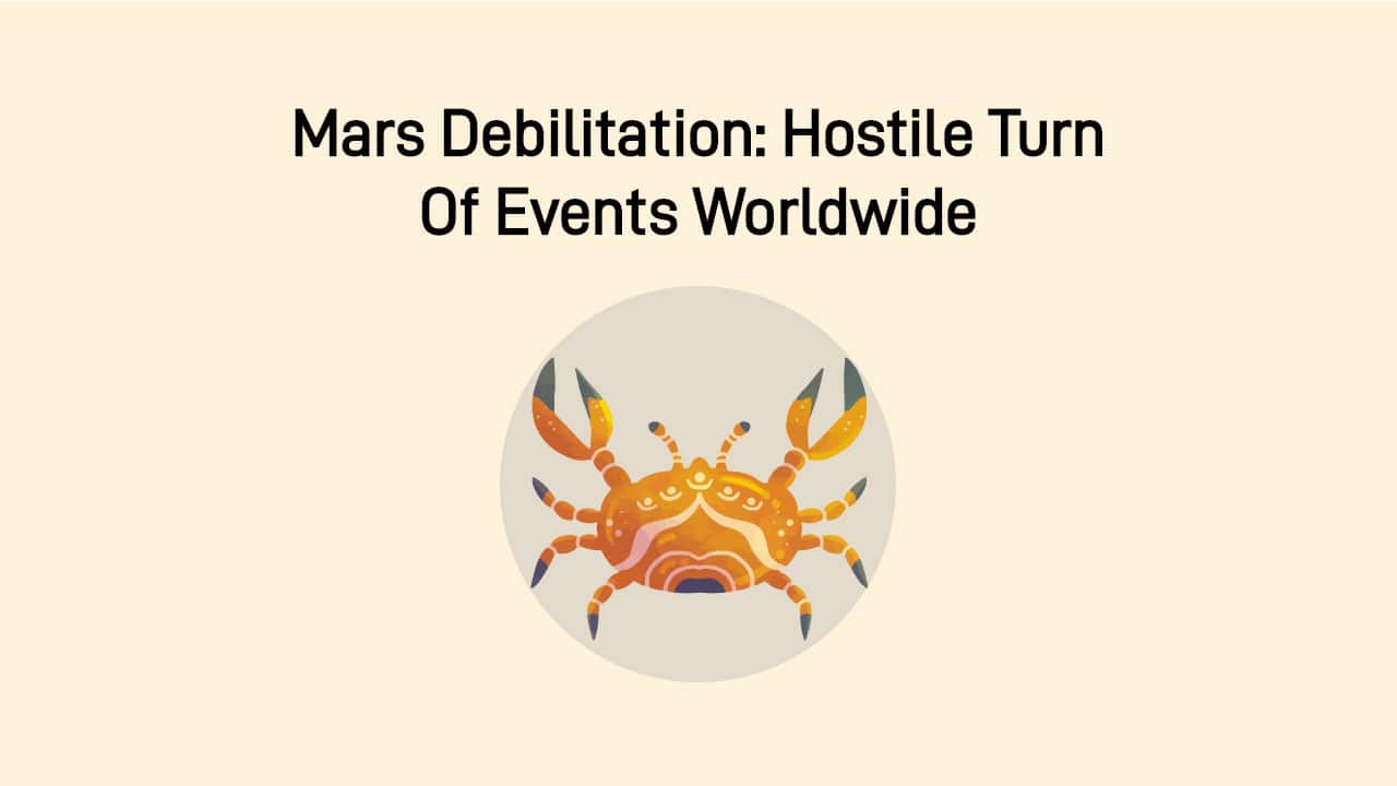 Mars Transit In Cancer: Debilitated Mars; Blessing In Disguise